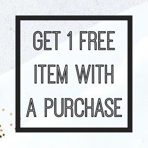 SALE! Get 1 FREE Item with a Purchase!